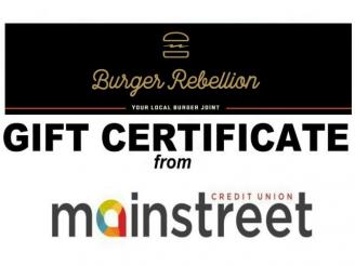  $100 Gift Card for Burger Rebellion from Mainstreet Credit Union.