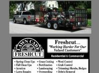 Gift certificate towards any of their services including lawn care, landscaping, eavestrough cleaning, lawn repairs, lawn rolling, pressure washing decks, debris removal. Their website is freshcutlawncare.ca