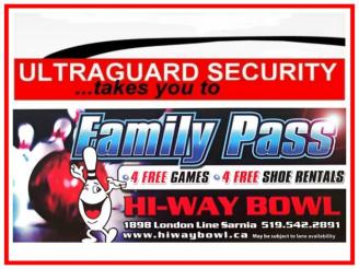  A $ 50 Family Pass at the HI-WAY Bowl from Ultraguard Security.