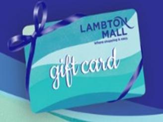  $50 Gift Card from Lambton Mall.